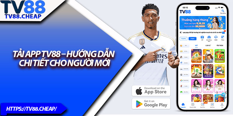 Tải App TV88 – Hướng Dẫn Chi Tiết Cho Người Mới 1 Tai App TV88 – Huong Dan Chi Tiet Cho Nguoi Moi