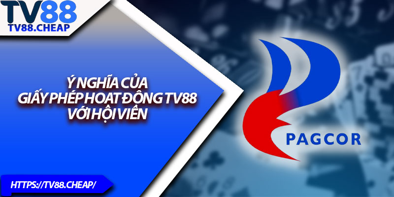Giấy Phép Hoạt Động TV88 – Nền Tảng Cá Cược Hợp Pháp 3 Ý nghĩa của giấy phép hoạt động TV88 với hội viên